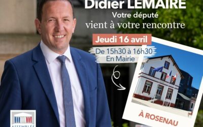Votre député vient à Rosenau le 16/04/26